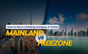 Mainland vs Free Zone UAE: Which Business Setup Is Best?